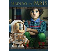 PERDIDO EN PARIS: La historia del juguete de Pierre: cuentos infantiles