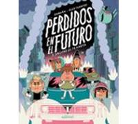 Perdidos En El Futuro 3. Salvar El Planeta