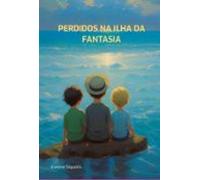 Perdidos Na Ilha Da Fantasia (ebook)