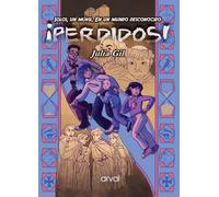¡Perdidos!: Solos, sin móvil. En un mundo desconocido (NARRATIVA)