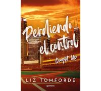 Perdiendo el control (Caught Up) (La Ciudad de los Vientos 3) (Lo más visto)
