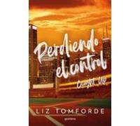 Perdiendo El Control (caught Up) (mile High 3) (ebook)