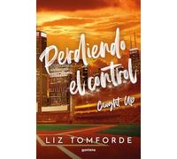 Perdiendo el control (Caught Up) (La Ciudad de los Vientos 3) (Lo más visto)