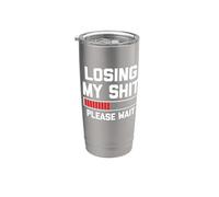 Perdiendo mi mierda (Por favor, espera) - Divertido dicho sarcástico novedad Vaso térmico de acero inoxidable de doble pared