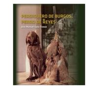 Perdiguero de Burgos, Perro de Reyes