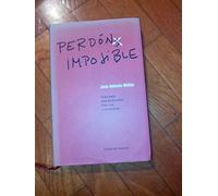 Perdón Imposible. Guía Para Una Puntuación Más Rica Y Consciente