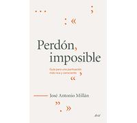 Perdon Imposible: Guia Para Una Puntuacion Mas Rica Y Consciente