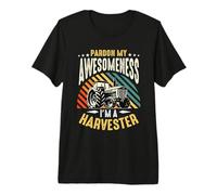 Perdón Mi Awesomeness Operador de cosechadora Granjero Cosechadora Camiseta Premium