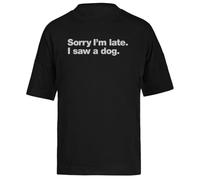 Perdón por Llegar Tarde Vi Un Perro Camiseta Extragrande Holgada Negra Unisex Unisex Black tee Baggy Oversized T-Shirt