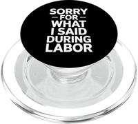 Perdón por lo Que Dije Durante el Parto Dicho Divertido PopSockets PopGrip para MagSafe