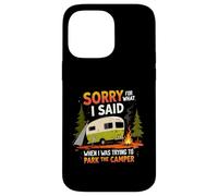 Perdón por lo que dije mientras estacionaba el camping de la caravana Carcasa para iPhone 14 Pro Max