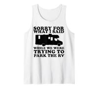 Perdón por lo Que Dije Mientras estacionaba el RV Camiseta sin Mangas