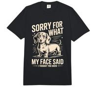 Perdón por lo Que Dijo mi Cara Dachshund Pensé Que sabías Comfort Colors Adult Heavyweight T-Shirt