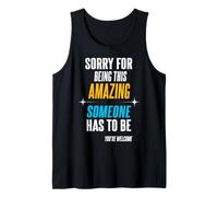 Perdón por ser Tan increíble. Alguien Tiene Que Serlo. Camiseta sin Mangas