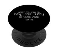 Perdón por ser Tan Sexy y Divertido IDK ¿Qué me Pasa PopSockets PopGrip Adhesivo