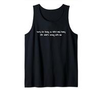 Perdón por ser tan SEXY y Funny IDK que me pasa Camiseta sin Mangas
