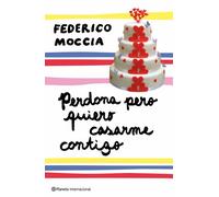 Perdona pero quiero casarme contigo: 1 (Planeta Internacional)