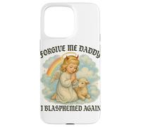 Perdóname I Blasphemed Again Funny Angel Carcasa para iPhone 15 Pro Max