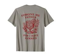 Perdóname Padre Porque he Ginned Camiseta