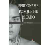 Perdóname porque he pecado