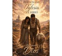 Perdoname Si la Iglesia te Hirio: Attentamente Dios