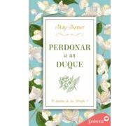 Perdonar A Un Duque (el Destino De Los Wright 1) (ebook)