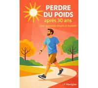 Perdre du poids après 30 ans: Une approche simple et durable