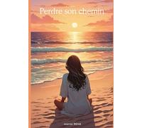 Perdre son chemin (Au croisement des âmes)