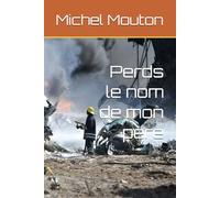 Perds le nom de mon père (le commandant de bord)