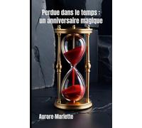 Perdue dans le temps : un anniversaire magique (Alliance sanglante)