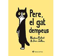 Pere, el Gat Dempeus: El valor de l'amistat i l'acceptació de les diferències - Llibre per a nens de 2 a 5 anys: (Contes amb valors)