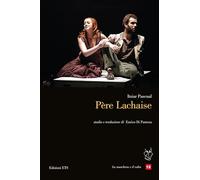 Père Lachaise (La maschera e il volto. Teatro ispanico)