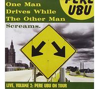 Pere Ubu - One Man Drives While the