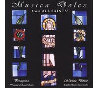 Peregrina Chant Choir of All Saints - Musica Dolce from All Saints