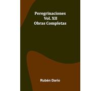 Peregrinaciones; Obras Completas Vol. Xii