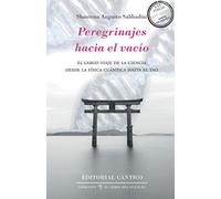 Peregrinajes hacia el vacío: El largo viaje de la ciencia desde la física cuántica hasta el Tao: 12 (El árbol del silencio)