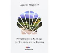 Peregrinando a Santiago por los caminos de España: 14 (Pigmalión Ex Libris)