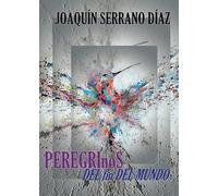 PEREGRInoS DEL fin DEL MUNDO