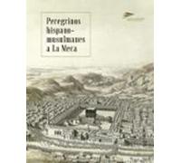 Peregrinos hispano-musulmanes a La Meca (Ilustrados)