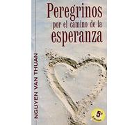 Peregrinos por el camino de la esperanza (SIN COLECCION)