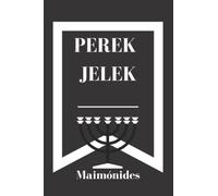 Perek Jelek. Maimónides: El Máximo Bien. Cábala y Judaísmo