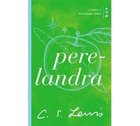 Perelandra: Libro 2 de La trilogía cósmica (Cósmica / Cosmic, 2)