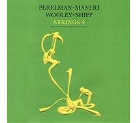 PERELMAN / MANERI / WOOLEY / SHIPP - Strings 4