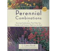 Perennial Combinations: Stunning Combinations That Make Your Garden Look Fantastic Right from the Start (Rodale Garden Book)