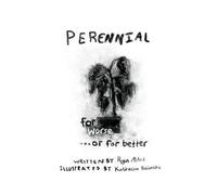 Perennial: for worse ...or for better