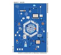 Perennials. Società e lavoro dopo la fine delle generazioni (Pensiero libero)