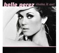 Perez, Belle - SHAKE IT OUT