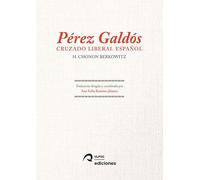 Pérez Galdós: Cruzado liberal español: 15 (Colección Divulgación Científica)