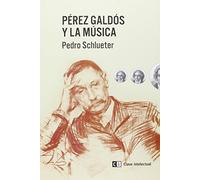 Pérez Galdós Y La Música (Misceláneos)