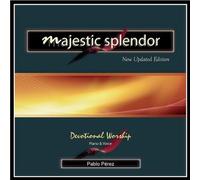 Perez, Pablo - Majestic Splendor